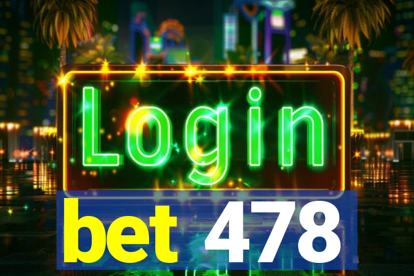 bet 478